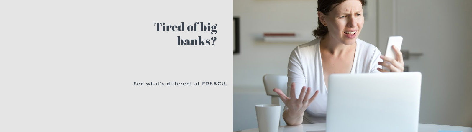 Tired of big banks? See what's different at FRSA